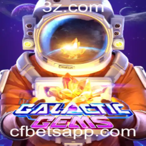 Descubra o Universo de GalacticGems e o Fascinante Mundo do 'cf bet'