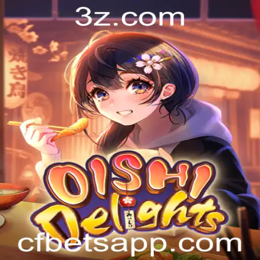 OishiDelights: Explore o Empolgante Mundo do Novo Jogo com a Dinâmica 'cf bet'